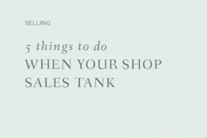 How to get more Etsy sales: 5 things to try when sales tank