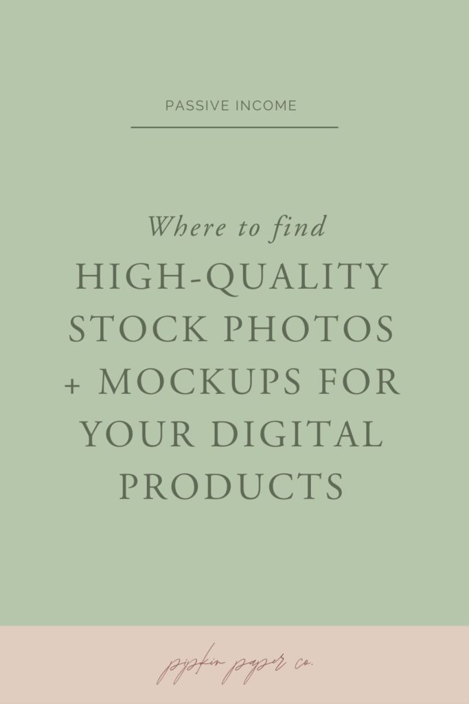 Not a photographer? Don't panic. Here are our top 5 places to find high-quality stock photos and mockups for your digital products.