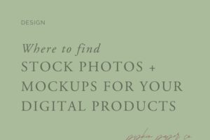 Where to Find Stock Photos + Mockups for Your Digital Products