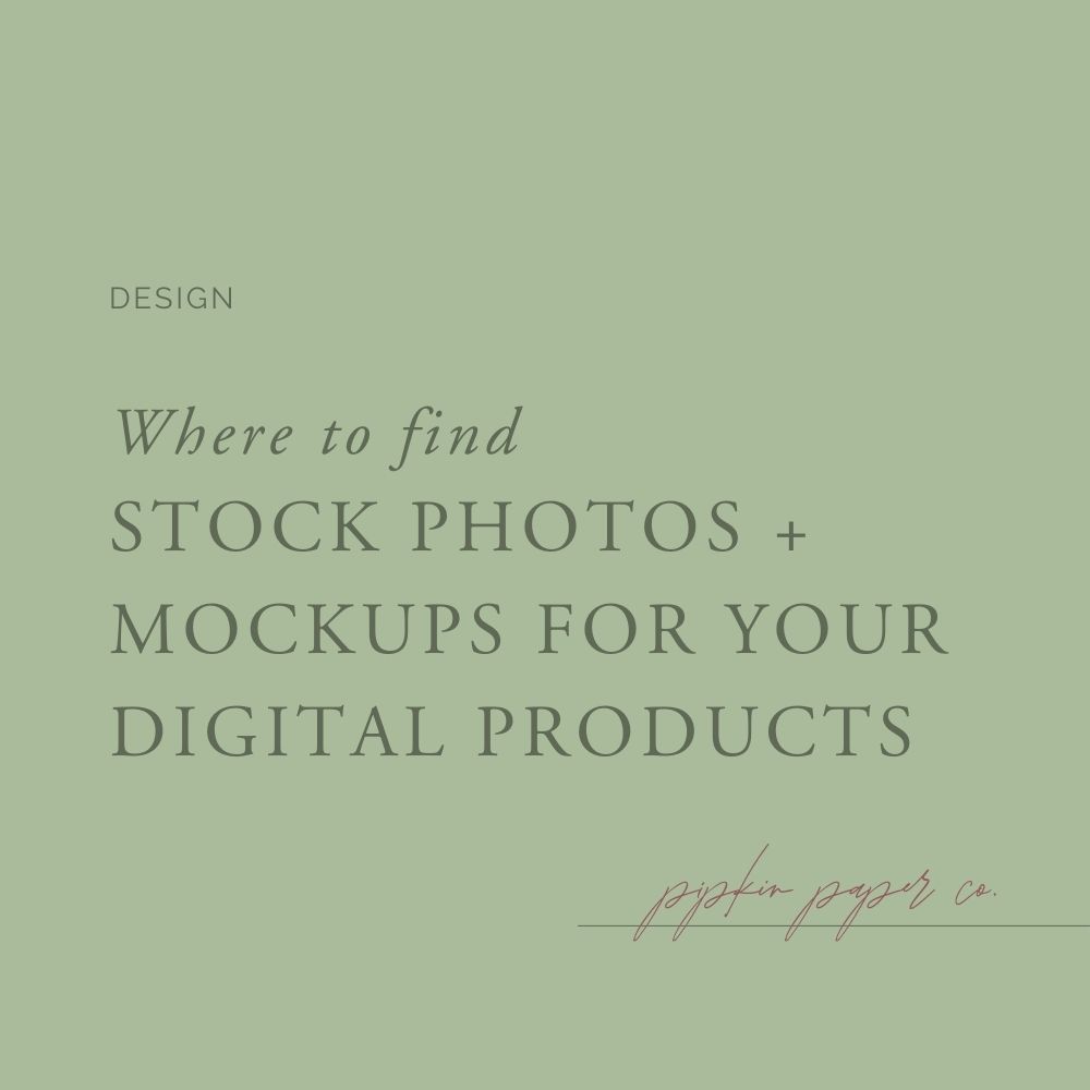Not a photographer? Don't panic. Here are our top 5 places to find high-quality stock photos and mockups for your digital products.