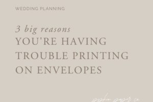 3 BIG Reasons Your Printer is Not Printing on Envelopes
