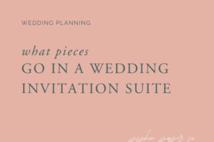 What Pieces Go in a Wedding Invitation Suite