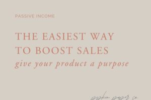 The Easiest Way to Boost Sales? Define Your Product Purpose